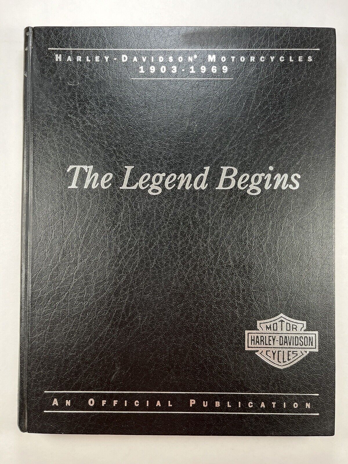The Legend Begins: Harley-Davidson Motorcycles 1903-1969 Book