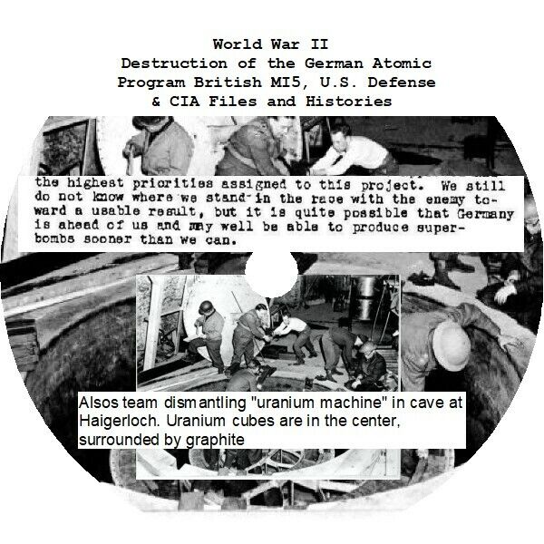WWII Destruction of German Atomic Program British MI5, U.S, Army & CIA Files