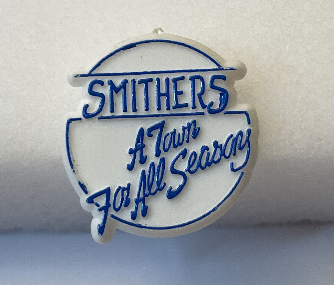 Vintage Smithers Canada Pin - A Town For All Seasons - British Columbia BC CA