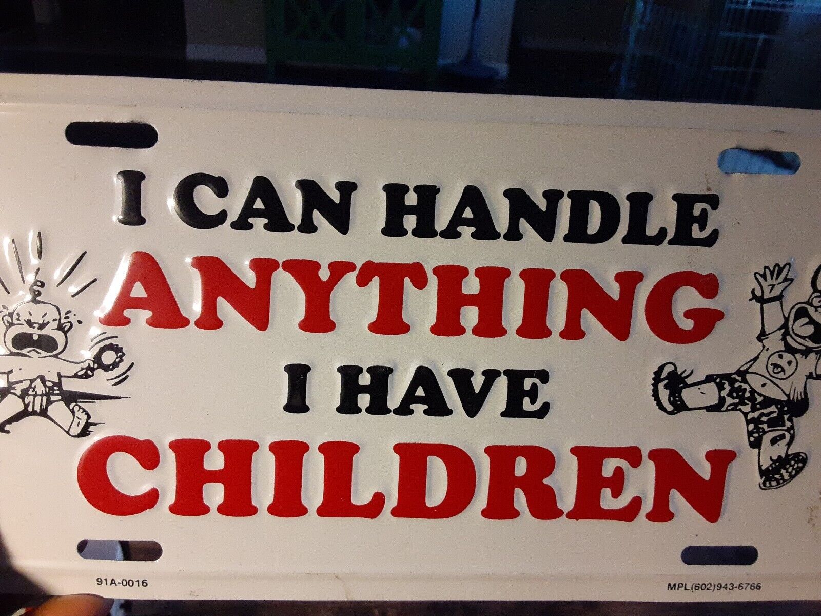 I Can Handle Anything I Have Children Novelty License Plate