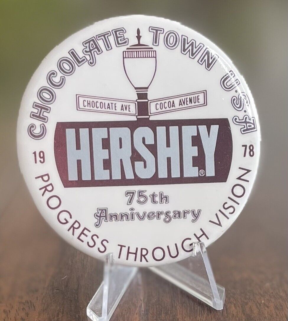 HERSHEY 1978 Chocolate Town USA 75th anniversary “progress through vision” 3”