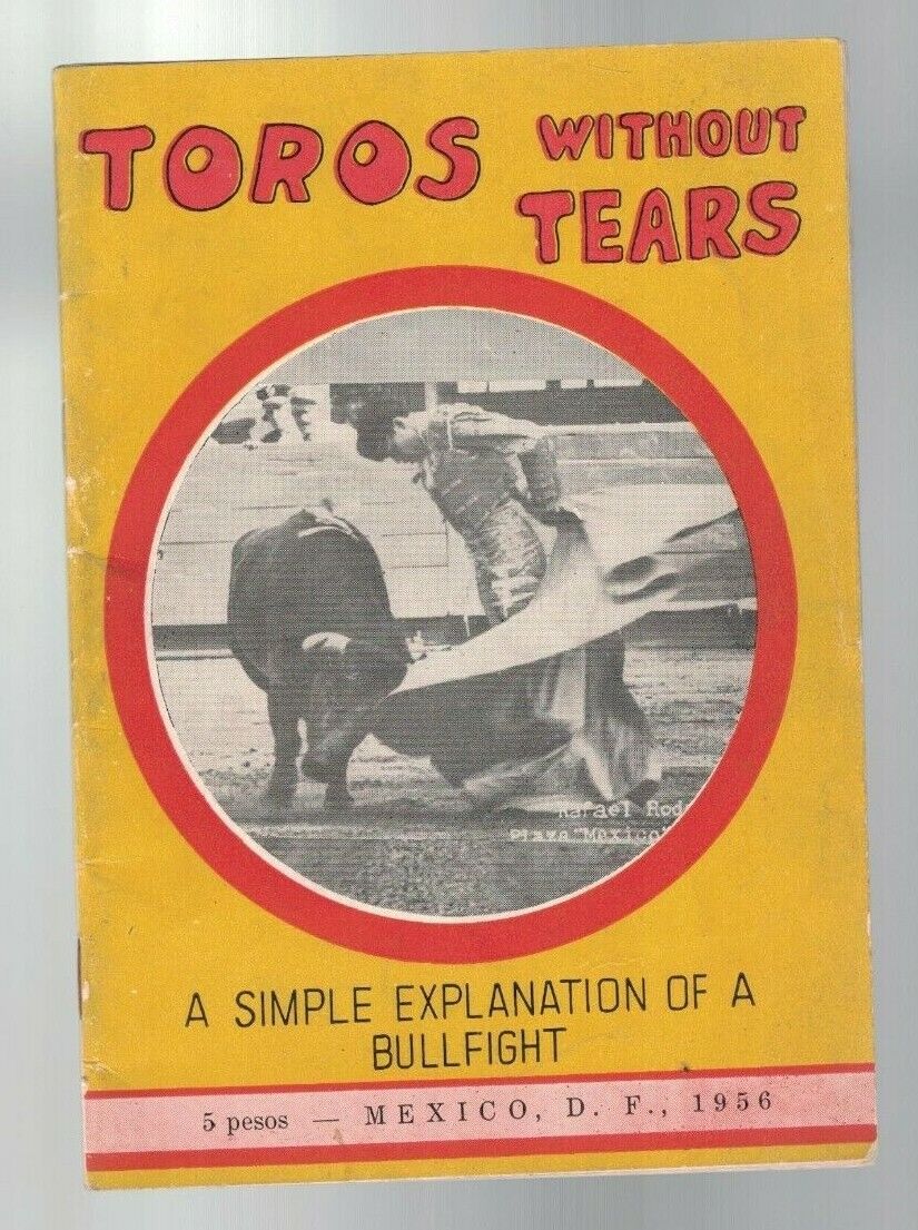 Toros Without Tears Simple Explanation of a Bullfight 1956 Mexico Booklet