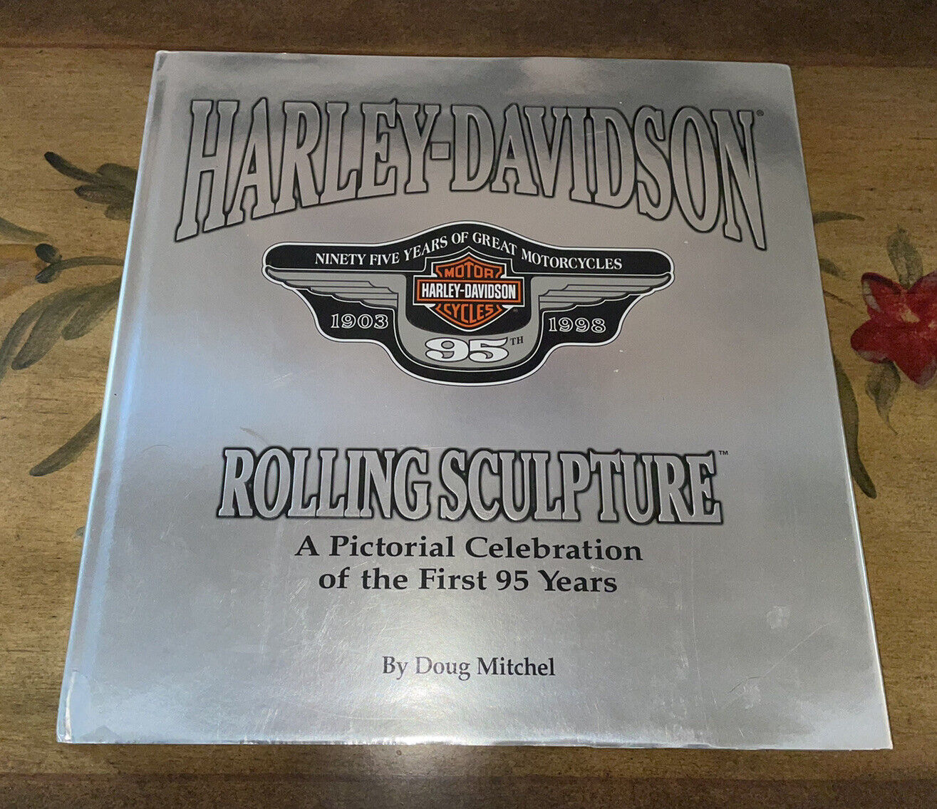 1998 Harley Davidson Motorcycle Book, Rolling Sculpture by Doug Mitchel