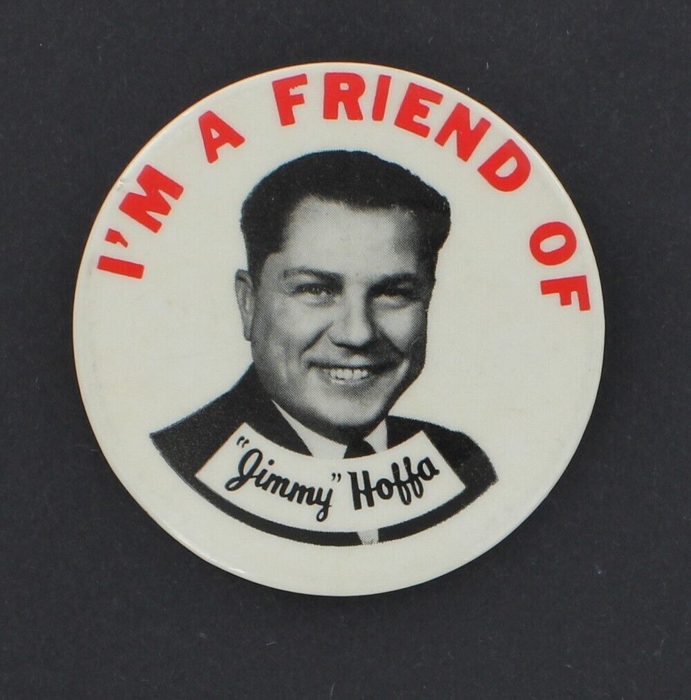 Original 1957 Jimmy Hoffa Teamsters Button Miami Convention IBT Im A Friend 1553