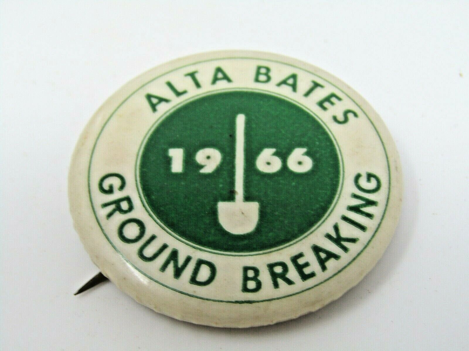 Alta Bates Medical Center Sutten Hospital Pin Button 1966 Groundbreaking