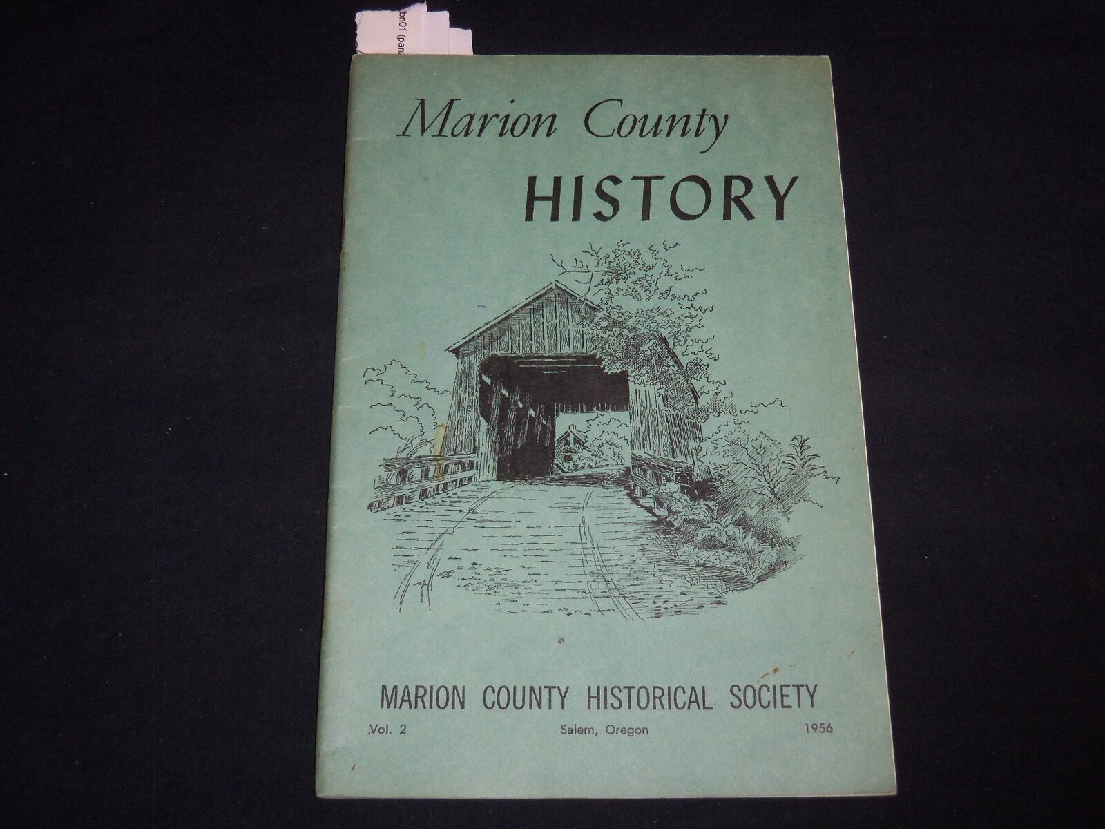 1956 MARION COUNTY HISTORY BOOK - VOLUME 2 - SALEM, OREGON - J 9054