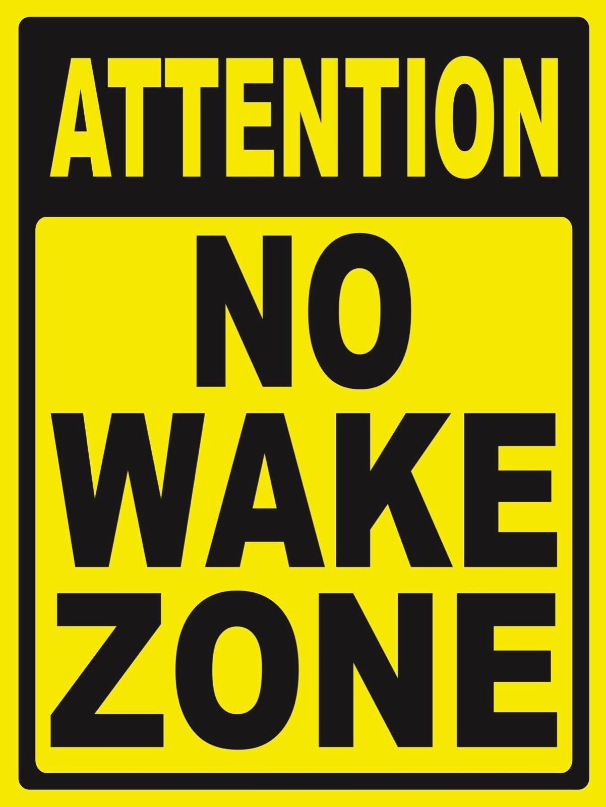 NO WAKE ZONE - SIGN- #PS-461/62...LARGE