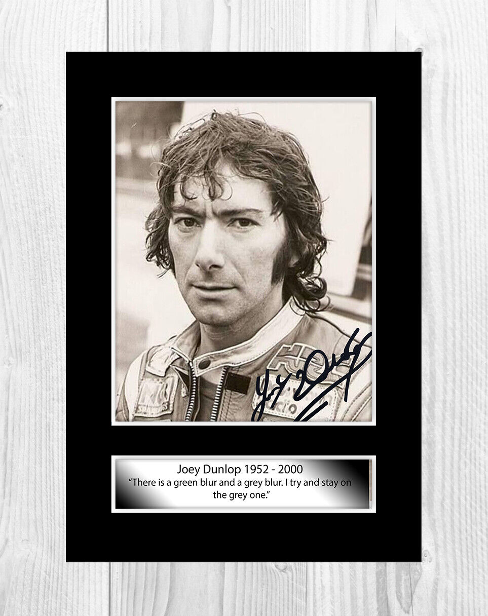 Joey Dunlop 6 with quote reproduction autographed A4 poster choice of frame