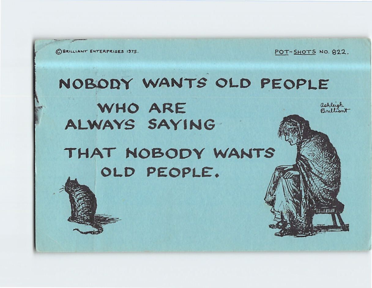 Postcard Nobody Wants Old People Who Are Always Saying Nobody Wants Old People