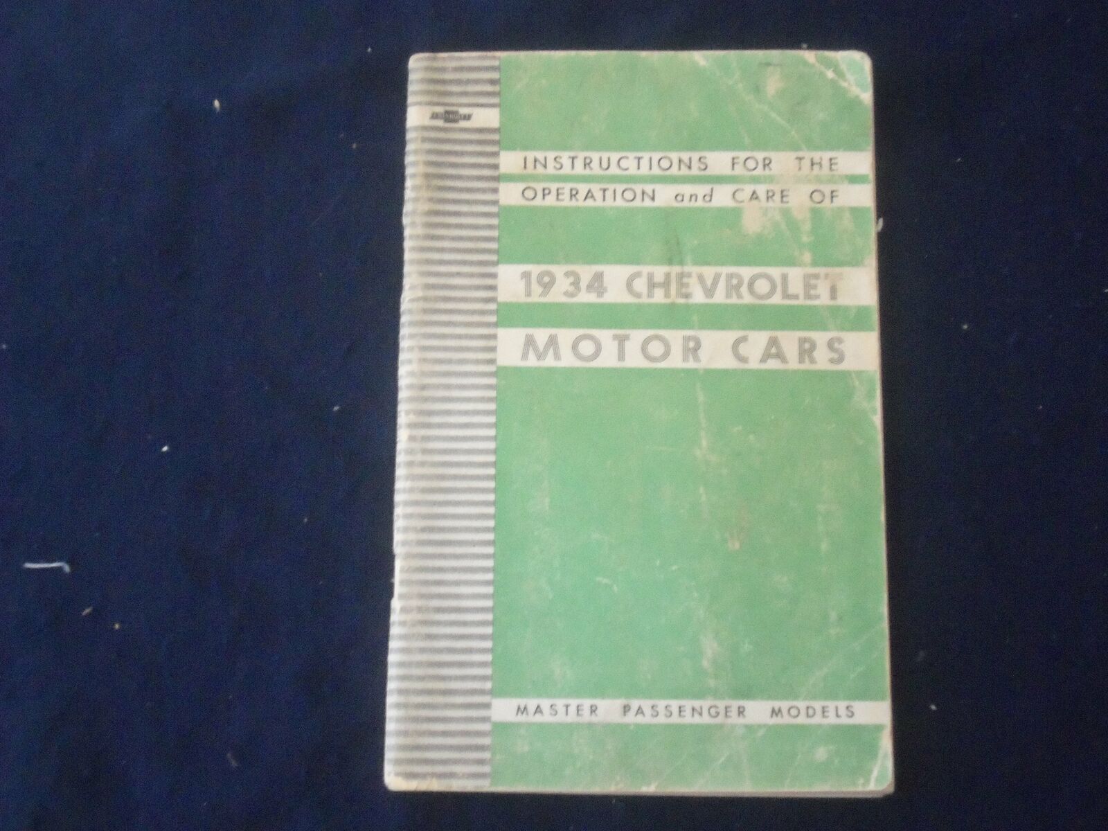 1934 CHEVROLET MOTOR CARS INSTRUCTIONS FOR THE OPERATION AND CARE OF - J 6490
