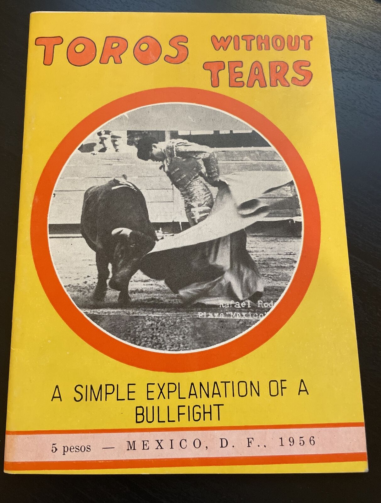 Toros Without Tears Simple Explanation of a Bullfight 1956 Mexico Booklet