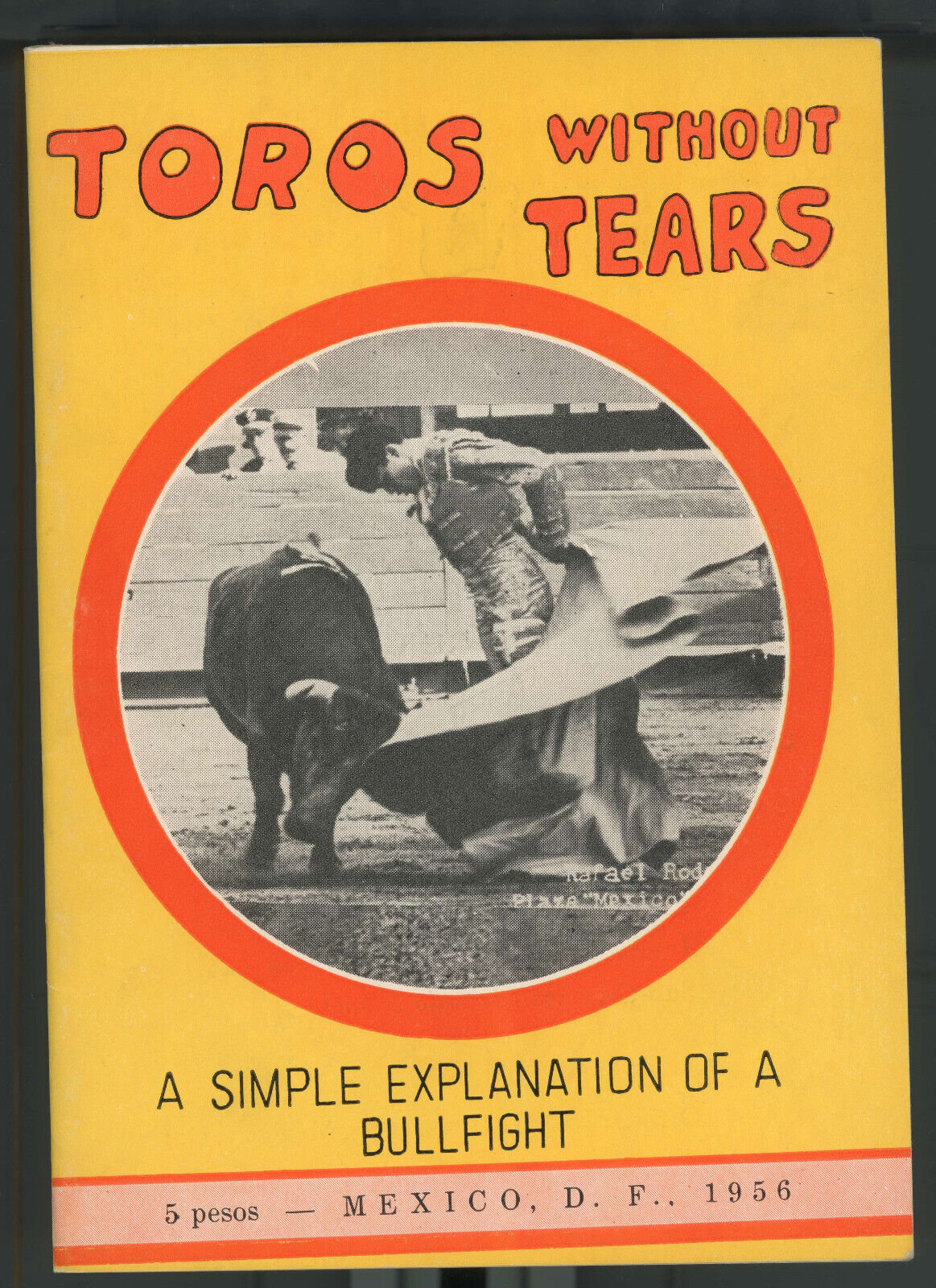 Toros Without Tears Simple Explanation of a Bullfight 1956 Mexico Booklet Old