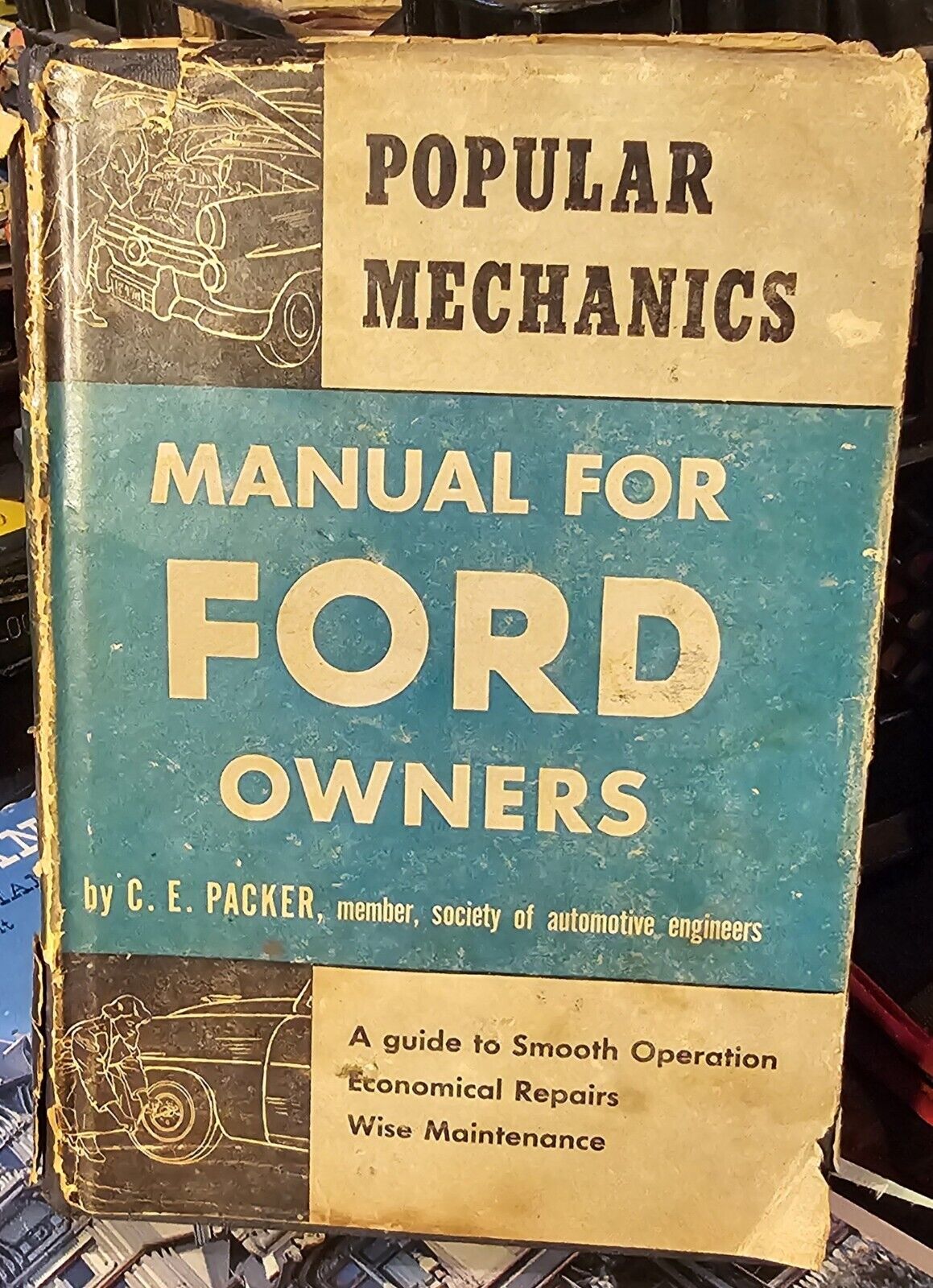 Popular Mechanics Manual for Ford Owners by C.E. Packer Hardcover Book 1952