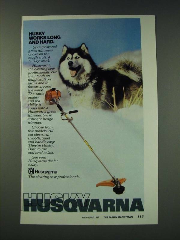1987 Husqvarna Grass Trimmer Ad - Husky works long and hard