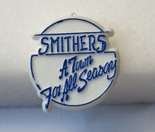 Vintage Smithers Canada Pin - A Town For All Seasons - British Columbia BC CA picture