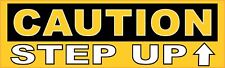 10in x 3in Caution Step up Sticker Vinyl Decal Door Sign Warning Stickers Decals picture