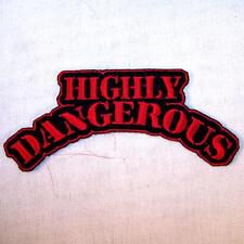 HIGHLY DANGEROUS EMBROIDERED PATCH P379 iron on sew biker JACKET patches  NEW picture