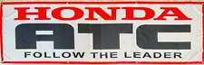 HONDA ATC FOLLOW THE LEADER 3X10FT FLAG BANNER MAN CAVE GARAGE picture