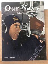 OUR NAVY MAGAZINE FIRST OF APRIL 1943 . ORIGINAL.VERY GOOD. picture
