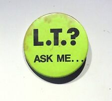 L.T.? ASK ME VINTAGE BUTTON PIN picture