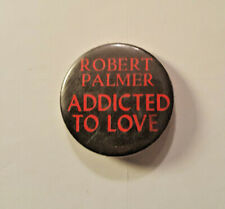 ROBERT PALMER Addicted To Love PROMO Pinback Vintage 1985 Button RARE 1.75