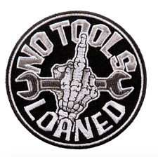 NO TOOLS LOANED SKELETON MIDDLE FINGER BIKER EMBROIDERED PATCH picture