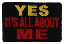Yes It's All About Me Embroidered Patch IVAN2987 F2D20I picture