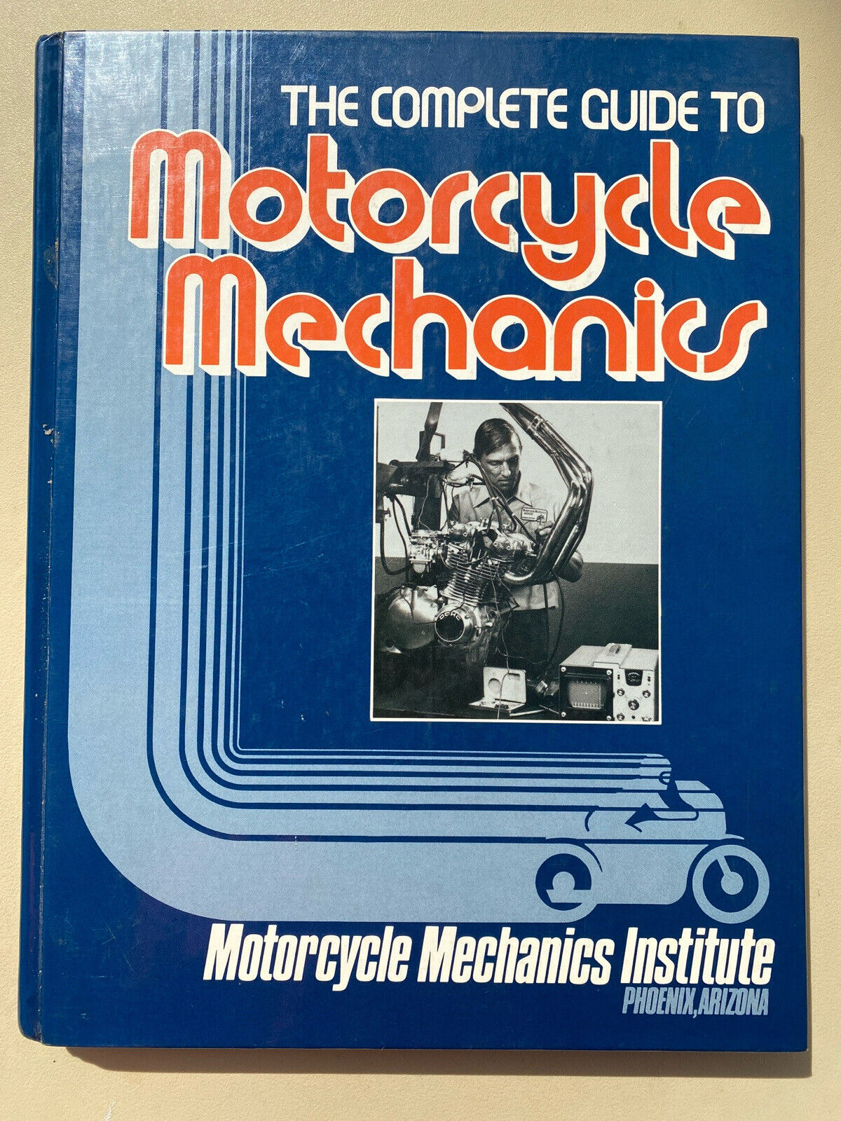 Complete Guide to Motorcycle Mechanics 1984 Institute HB