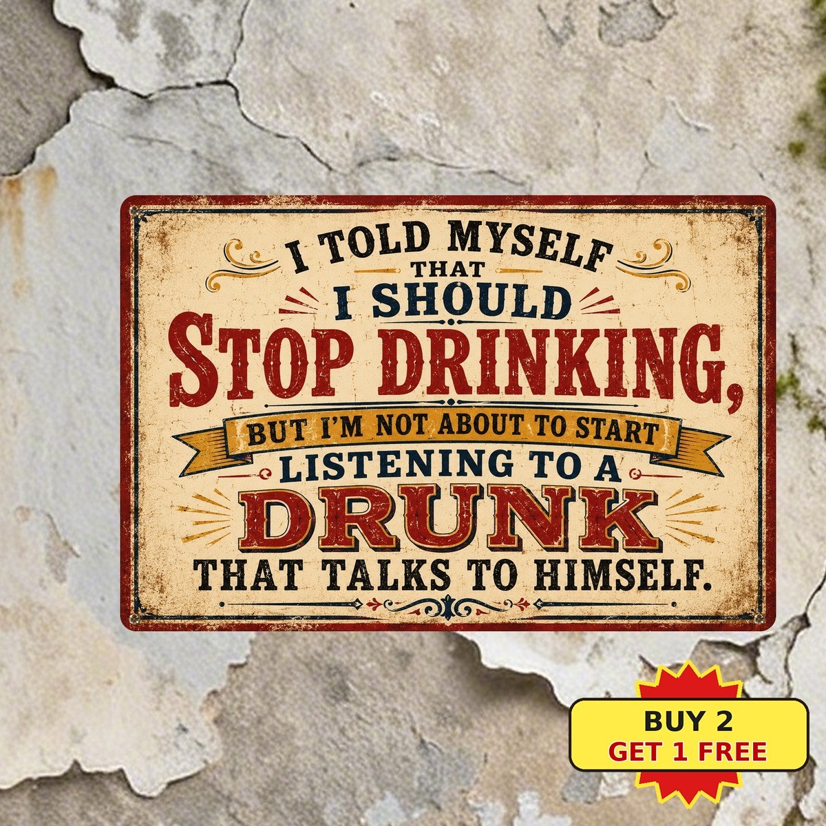 I Told Myself I Should Stop Drinking Beer Funny Tavern Metal Tin Sign Plaque