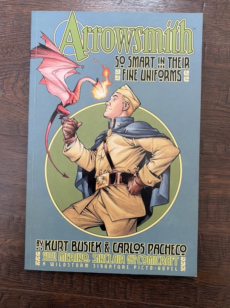 ARROWSMITH SO SMART IN THEIR FINE UNIFORMS; BUSIEK/PACHECO wildstorm; B