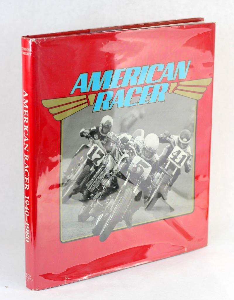 American Racer 1940-1980 Stephen Wright Comprehensive Book Motorcycle Racing
