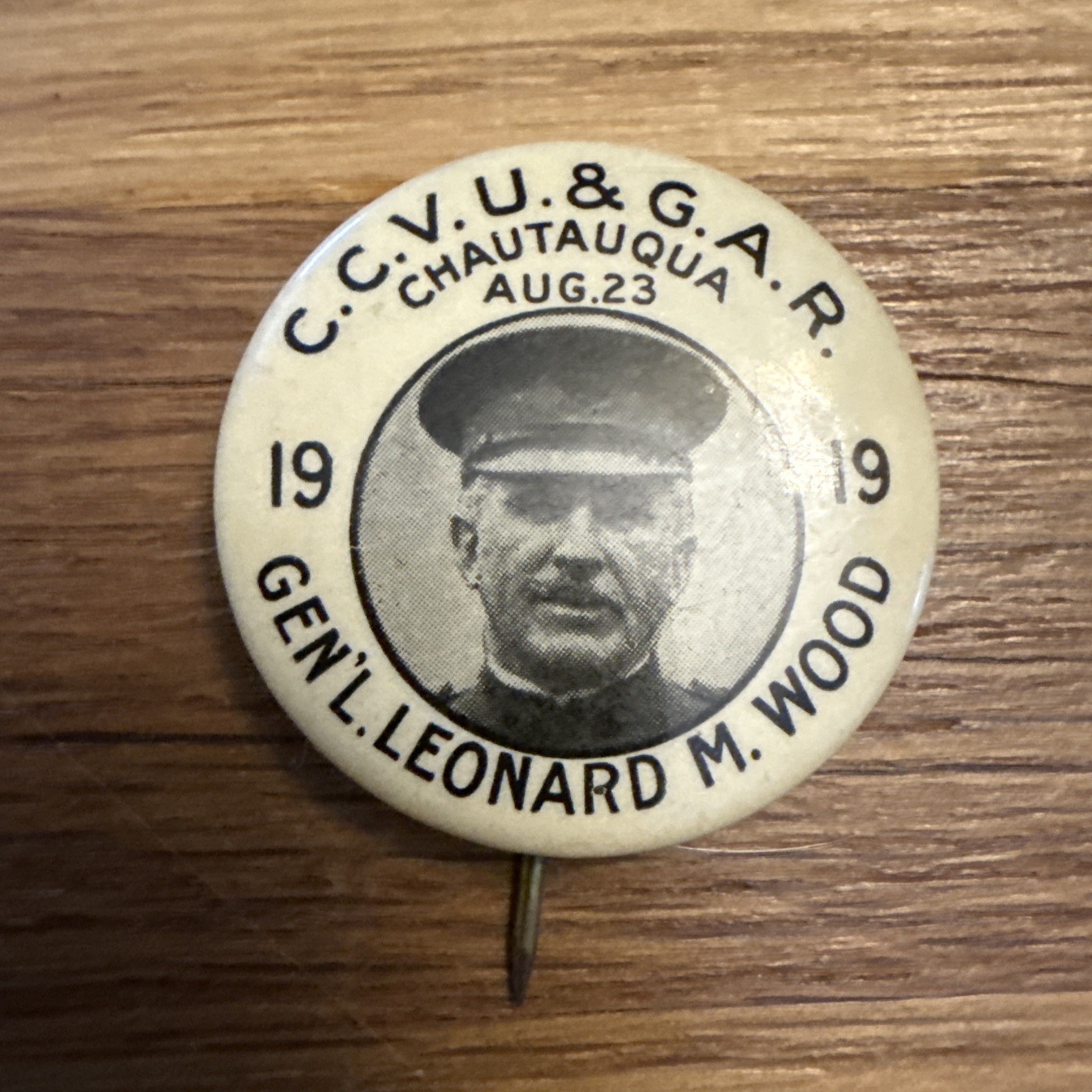 Vintage Ultra-Rare General Leonard Wood Pinback/Button - CCVU & GAR - Roosevelt