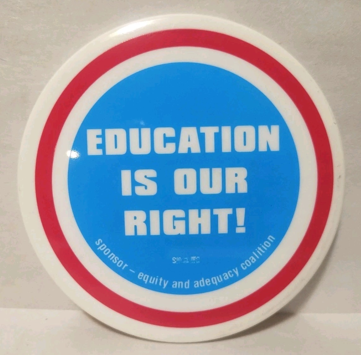 Vintage Education Is Our Right Equity And  Adequacy Coalition Pin Button 