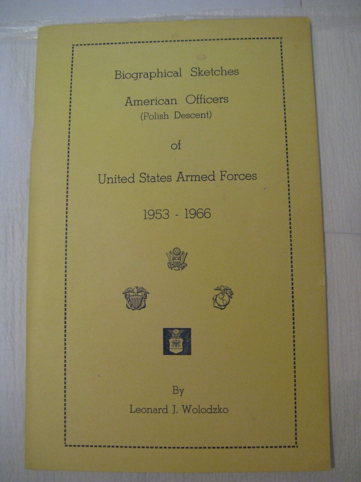 Biographical Sketches American Officers Of Polish Descent 1953 - 1966 Wolodzko