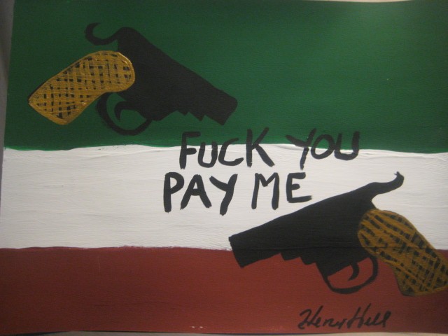 HENRY HILL  GOODFELLA MOB ART ITALIAN FLAG  FU  YOU PAY ME