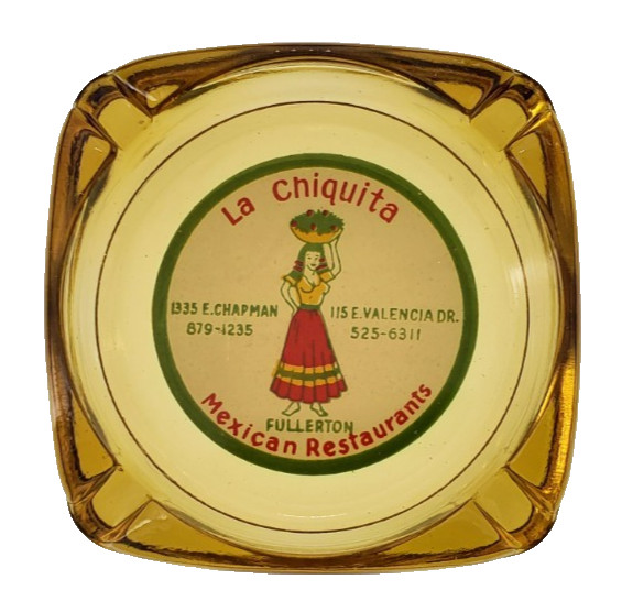 Vintage Ashtray / La Chiquita / Mexican Restaurant / Fullerton California CA