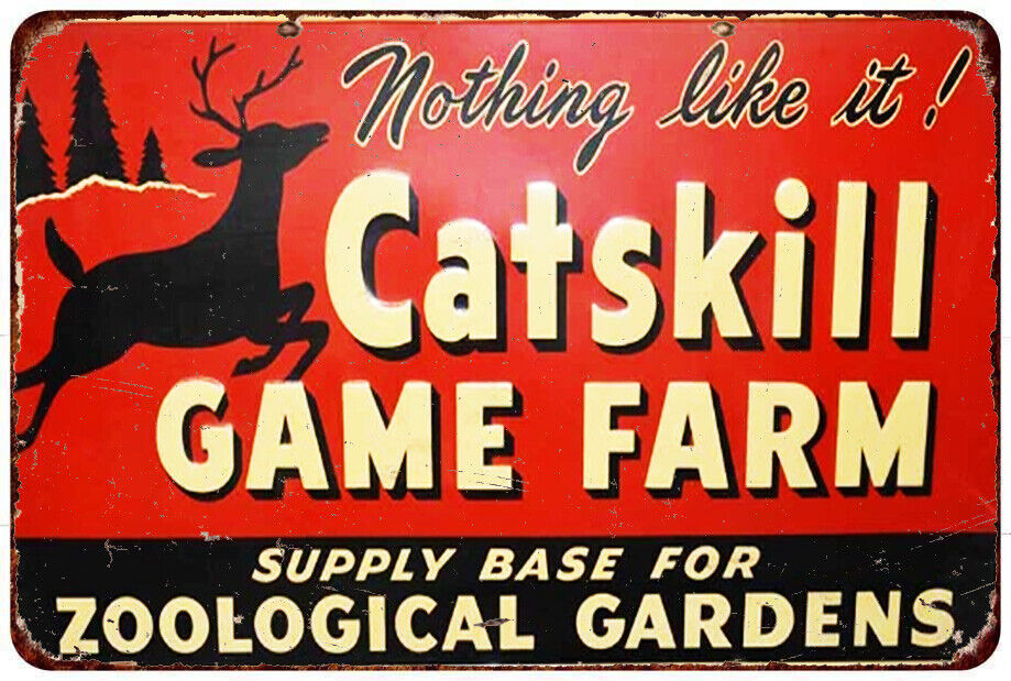 Catskill Game Farm Vintage LOOK reproduction Metal sign