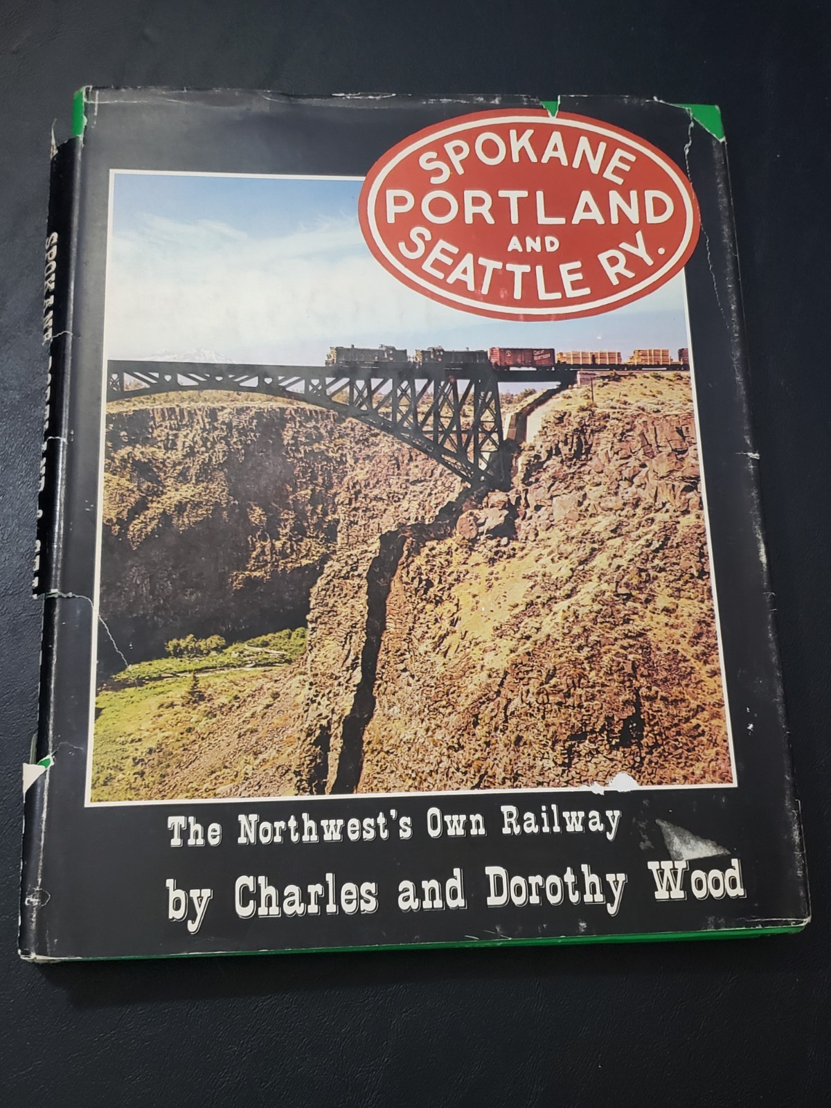 Spokane Portland & Seattle RY. by Charles and Dorothy Wood - HC & First Edition