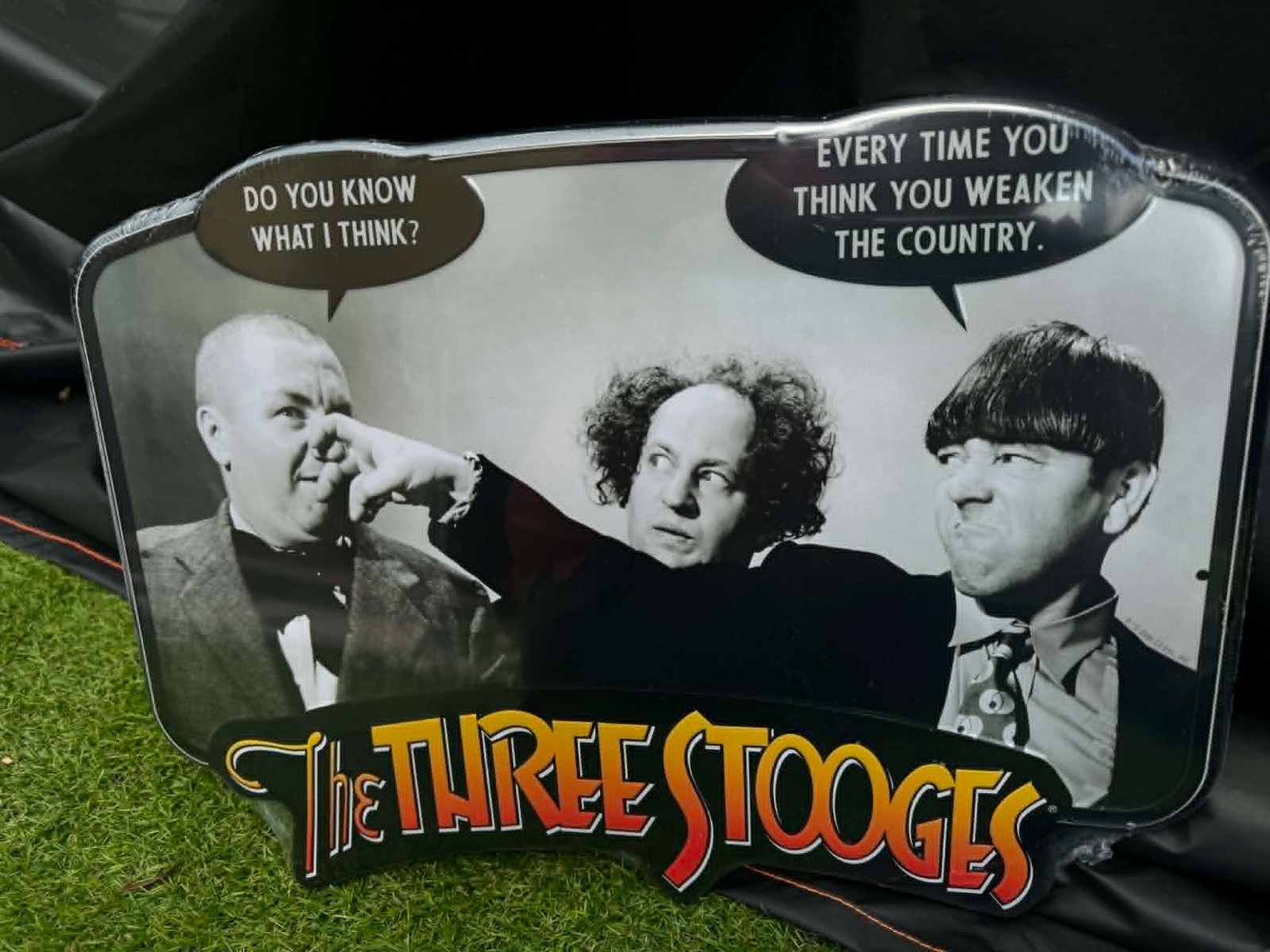 The Three Stooges You Weaken The Country Metal Sign 17 By 12 Inches
