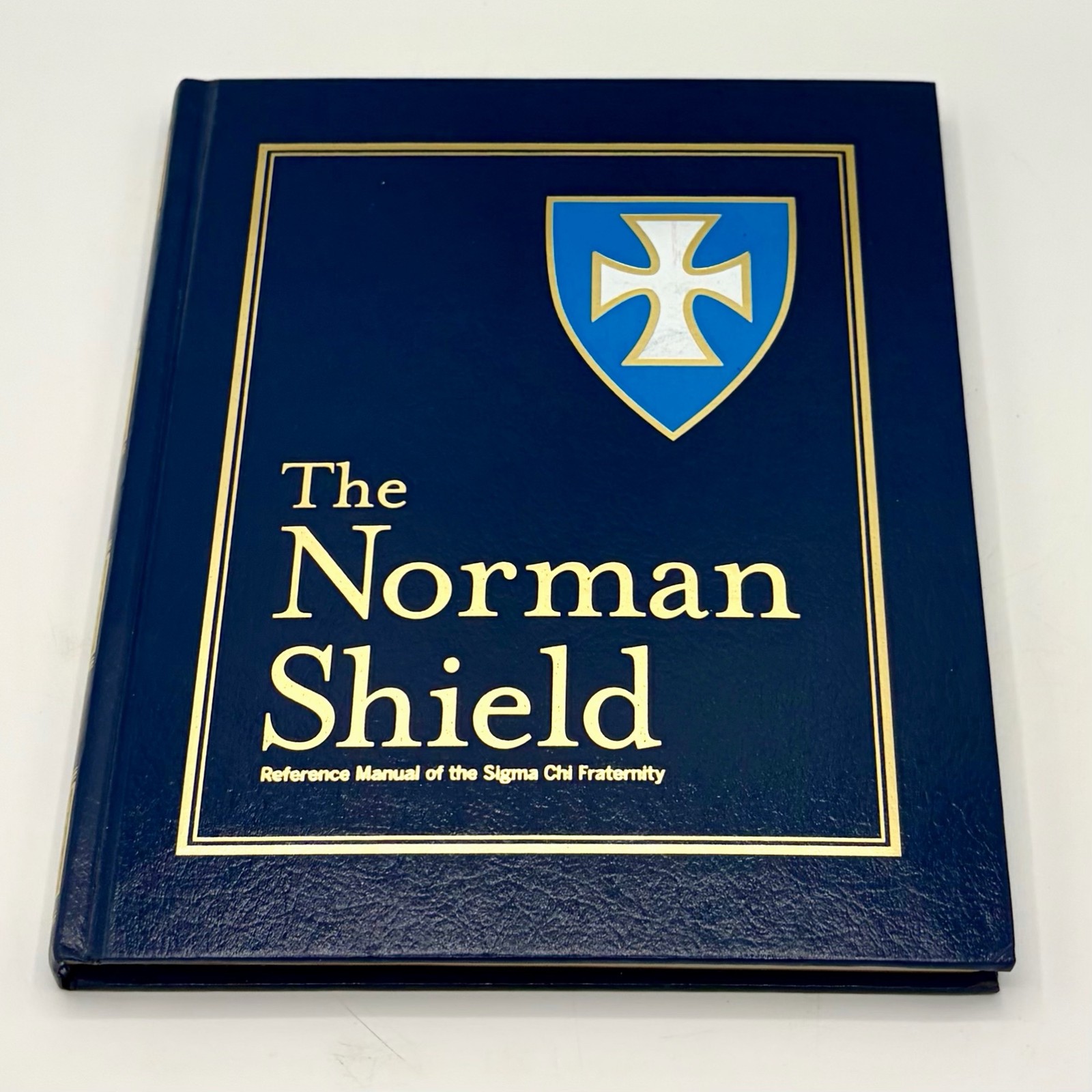 The Norman Shield Reference Manual of the Sigma Chi Fraternity Hardcover