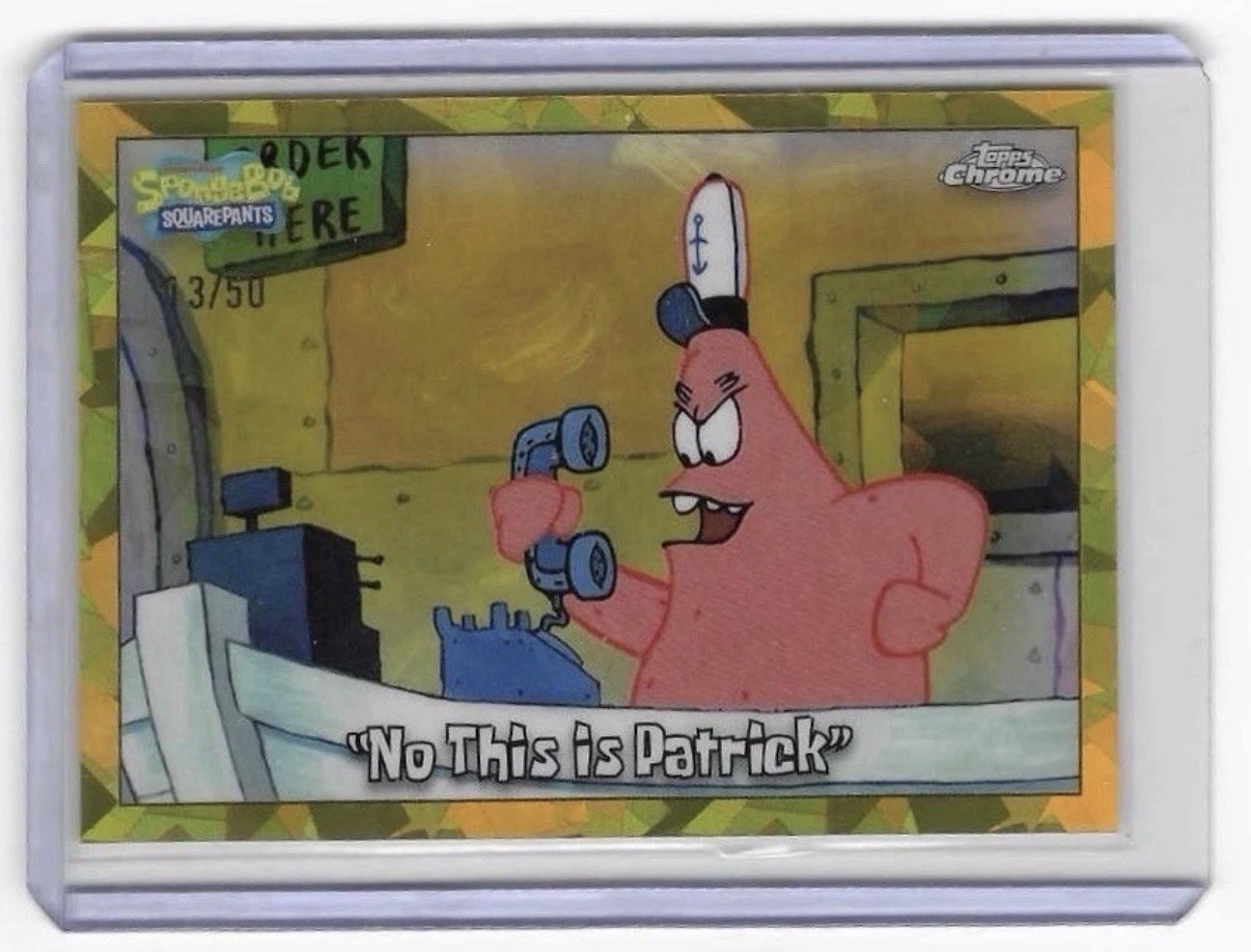 2025 Topps Chrome SpongeBob No This Is Patrick Gold Sapphire /50