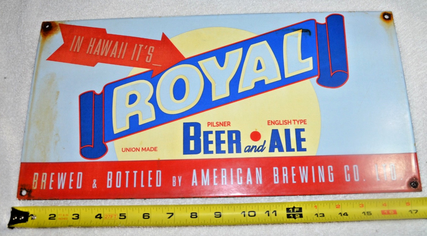 RARE  Vtg Royal Beer & Ale  Hawaii PORCELAIN ENAMEL  SIGN 18
