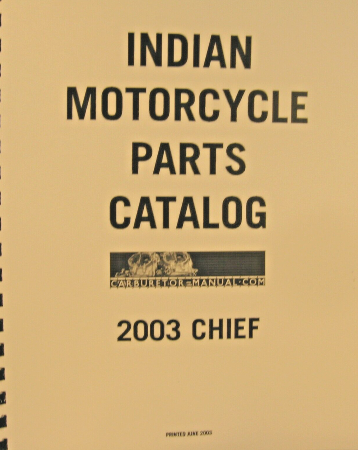 Indian 2003 CHIEF Pts. Catalog Fully Illustrated -Line Drawings-Phots -288 Pages