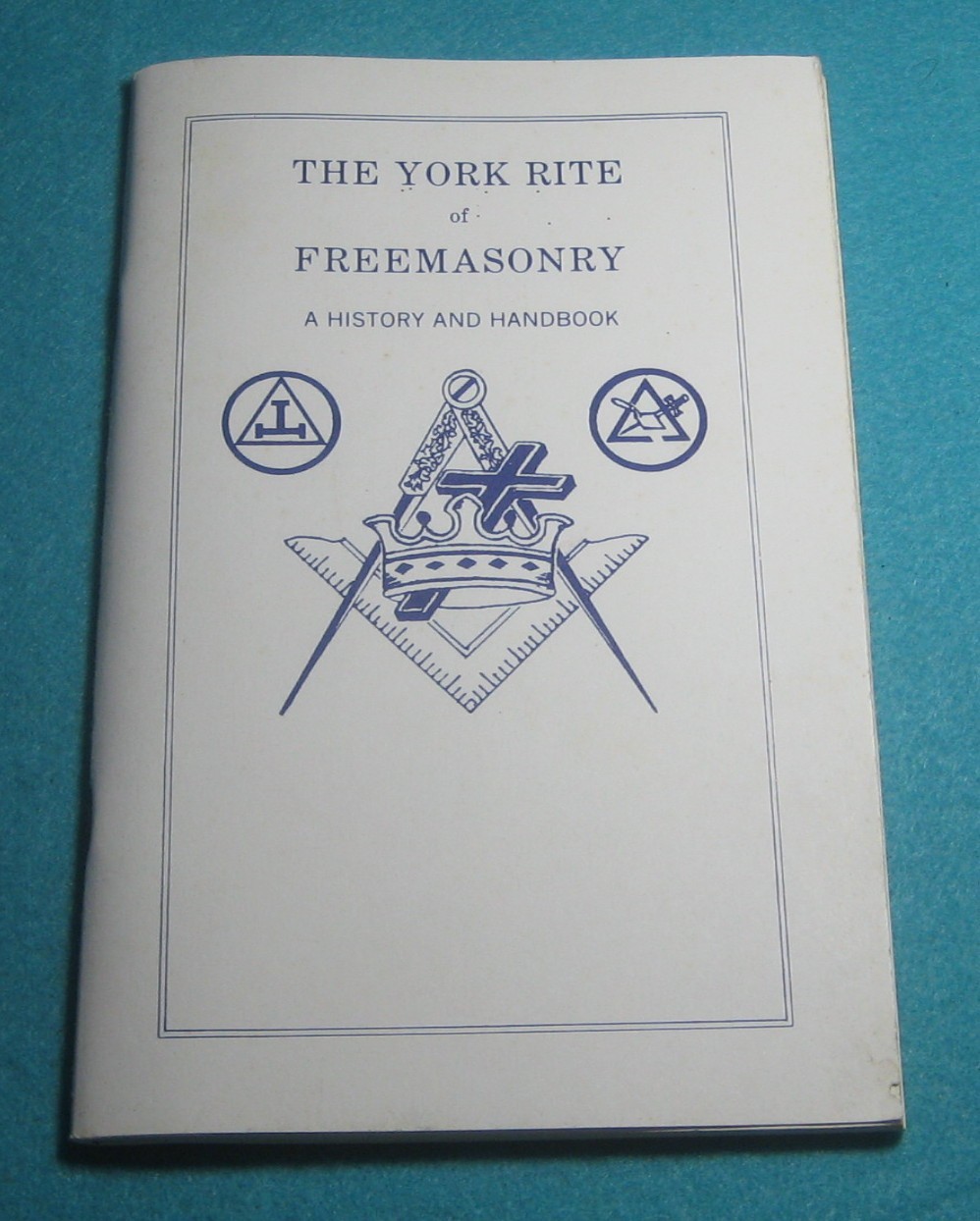 1989 Masonic York Rite Of Freemasonry History And Handbook Book Knights Templar