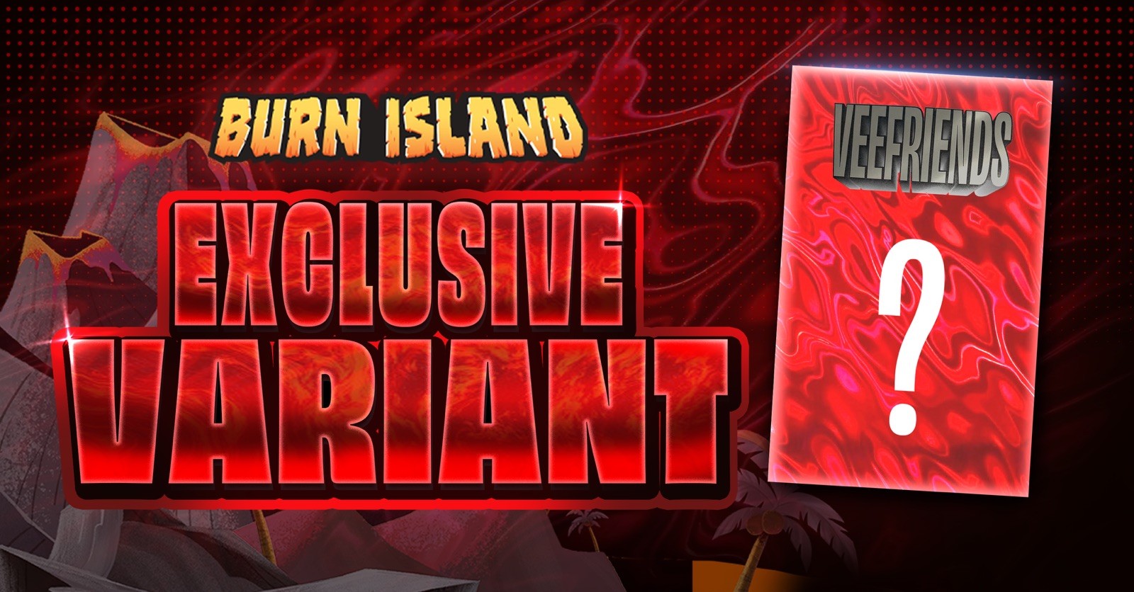 Veefriends Comic Book #27 Lava Variant ( Burn Island Exclusive) PREORDER