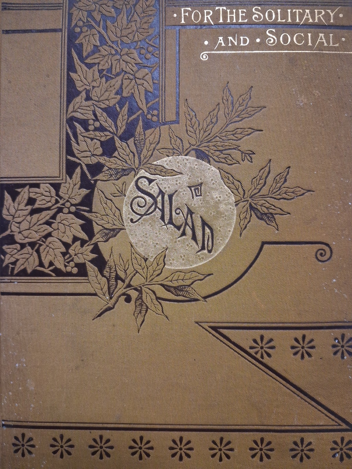 1883 Salad For The Social & Solitary SAUNDERS Ornate VICTORIAN Floral Gold 1883 Salad For The Social & Solitary SAUNDERS Ornate VICTORIAN Floral Gold