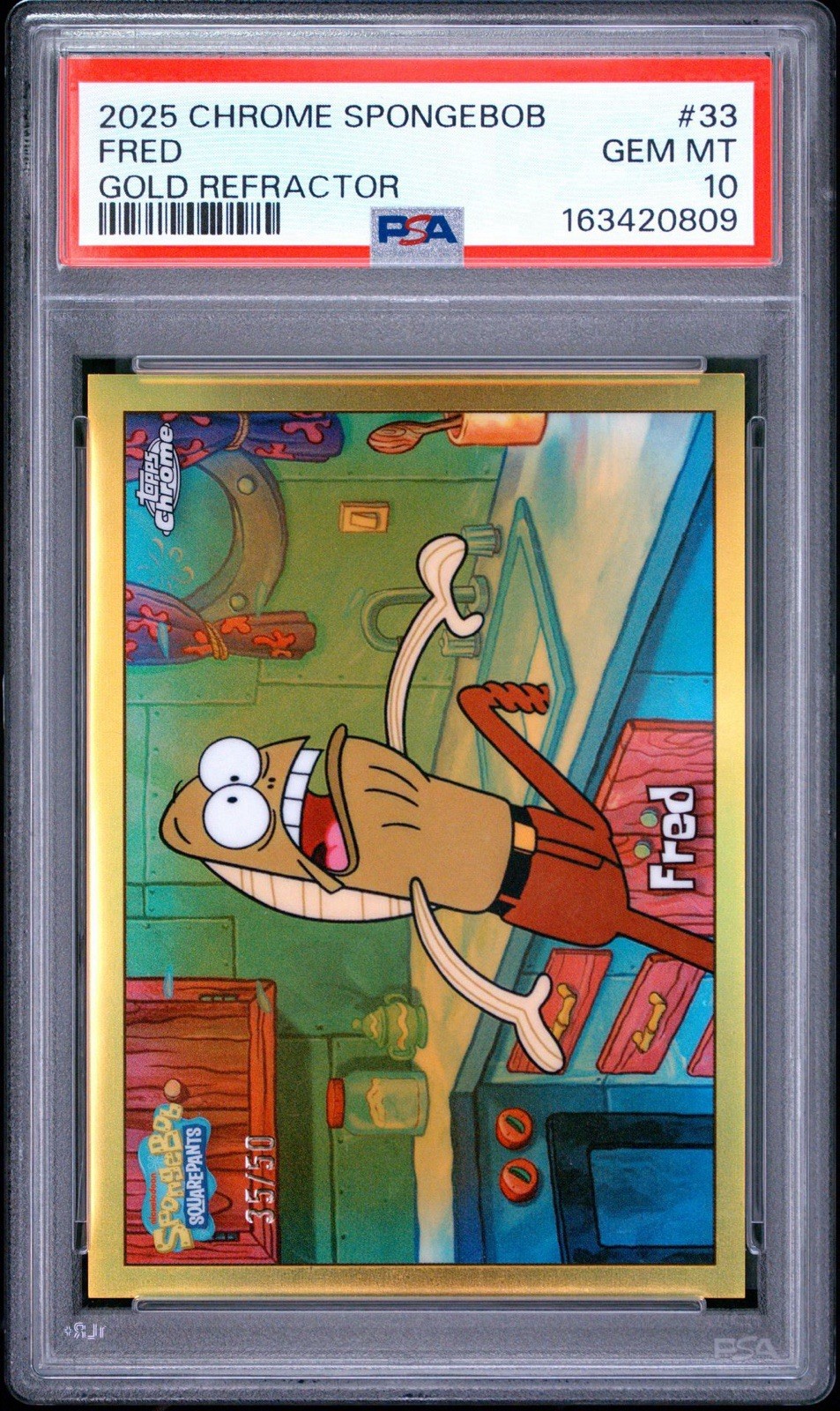 2025 TOPPS CHROME SPONGEBOB 25TH ANNIVERSARY FRED GOLD REFRACTOR /50 10 POP 1