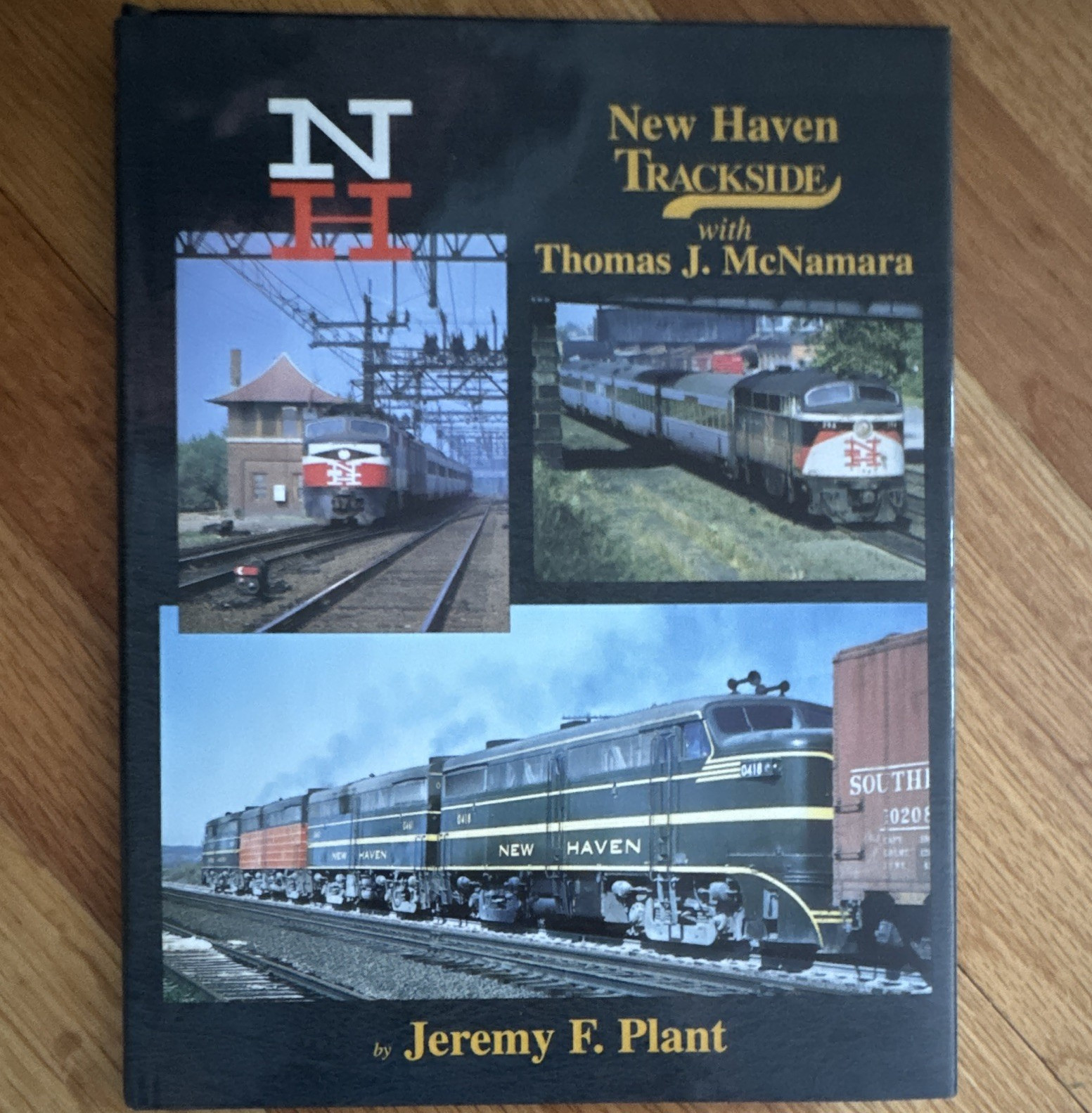 New Haven Trackside with Thomas J. McNamara by Jeremy F. Plant (1995) HC New Haven Trackside with Thomas J. McNamara by Jeremy F. Plant (1995) HC