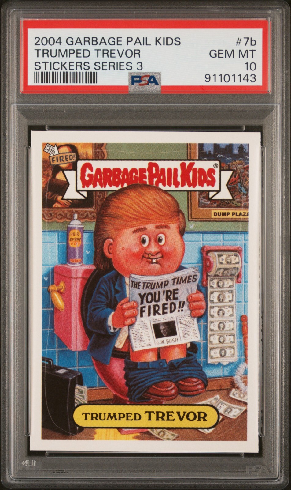 2004 Topps Garbage Pail Kids ANS3 TRUMPED TREVOR 7b Donald Trump PSA 10 GEM 2004 Topps Garbage Pail Kids ANS3 TRUMPED TREVOR 7b Donald Trump PSA 10 GEM