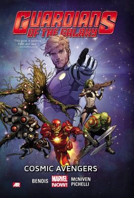 Guardians of the Galaxy Vol. 1: Cosmic Avengers by Bendis, Brian Michael
